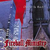 Fireball Ministry : Ou Est La Rock?